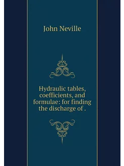 Hydraulic tables, coefficients, and f