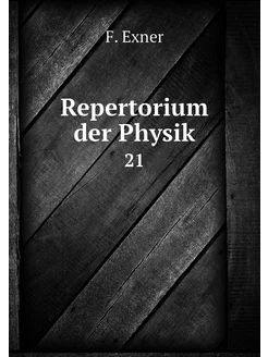 Repertorium der Physik. 21