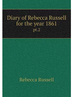 Diary of Rebecca Russell for the year