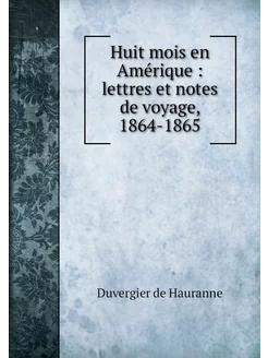 Huit mois en Amérique lettres et n