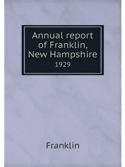 Annual report of Franklin, New Hampsh