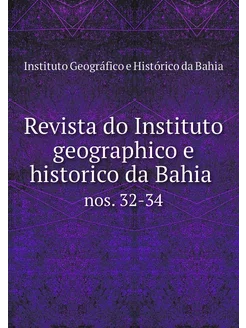 Revista do Instituto geographico e hi