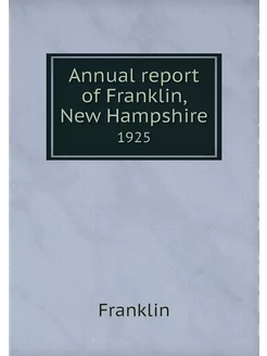 Annual report of Franklin, New Hampsh