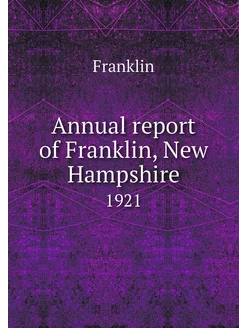 Annual report of Franklin, New Hampsh