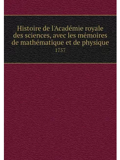 Histoire de l'Académie royale des sci