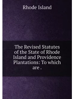 The Revised Statutes of the State of