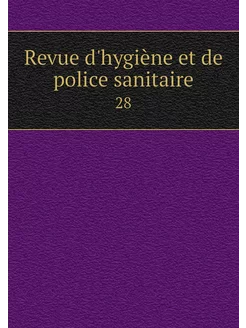 Revue d'hygiène et de police sanitair