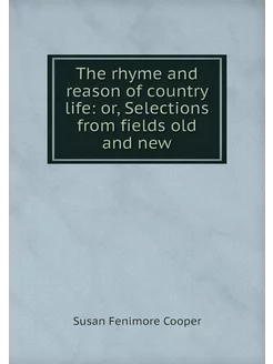 The rhyme and reason of country life