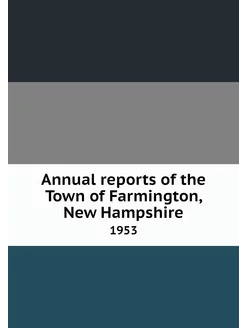 Annual reports of the Town of Farming