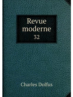 Revue moderne. 32