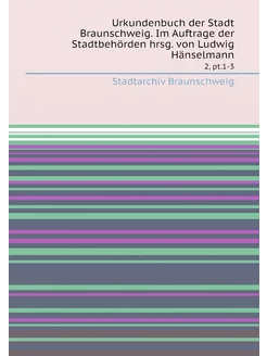 Urkundenbuch der Stadt Braunschweig