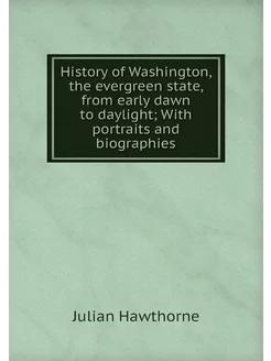 History of Washington, the evergreen