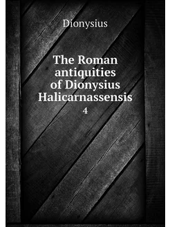 The Roman antiquities of Dionysius Ha