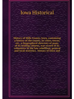 History of Mills County, Iowa, contai