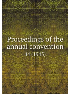 Proceedings of the annual convention