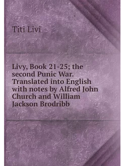 Livy, Book 21-25 the second Punic Wa