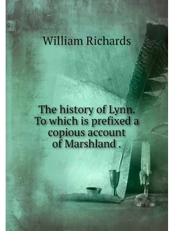 The history of Lynn. To which is pref