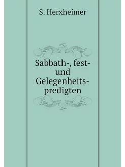 Sabbath-, fest- und Gelegenheits-pred