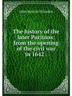 The history of the later Puritans fr