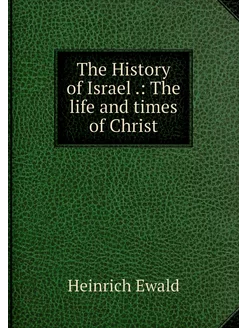 The History of Israel . The life and