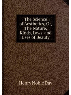 The Science of Aesthetics, Or, The Na