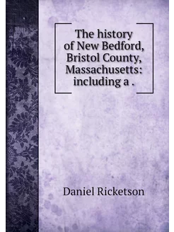 The history of New Bedford, Bristol C