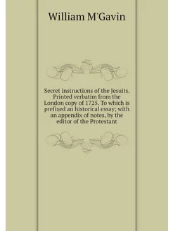 Secret instructions of the Jesuits. P