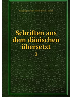 Schriften aus dem dänischen übersetzt. 3