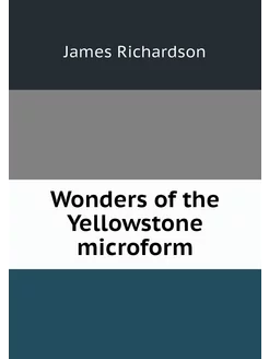 Wonders of the Yellowstone microform