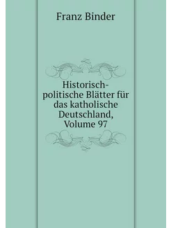 Historisch-politische Blätter für das