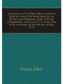 A narrative of Col. Ethan Allen's cap