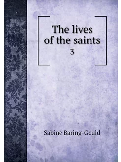 The lives of the saints. 3