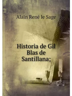 Historia de Gil Blas de Santillana