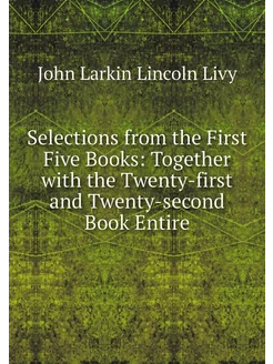 Selections from the First Five Books