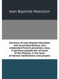 Sermons of John Baptist Massillon and