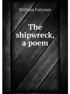 The shipwreck, a poem