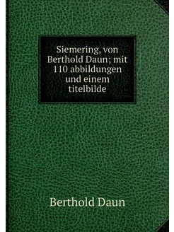 Siemering, von Berthold Daun mit 110