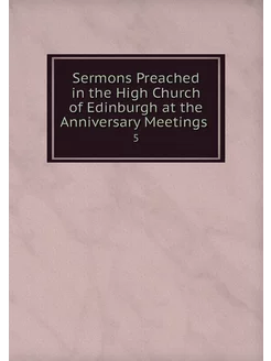 Sermons Preached in the High Church o