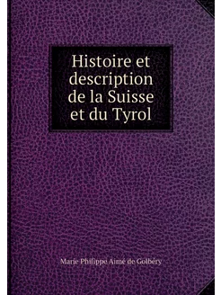 Histoire et description de la Suisse