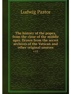 The history of the popes, from the cl