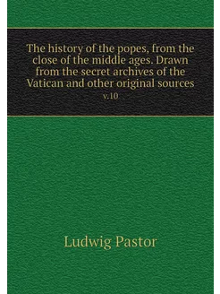 The history of the popes, from the cl