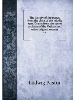 The history of the popes, from the cl