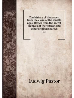 The history of the popes, from the cl