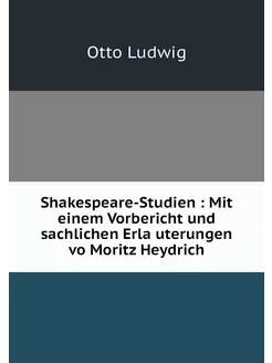 Shakespeare-Studien Mit einem Vorbe