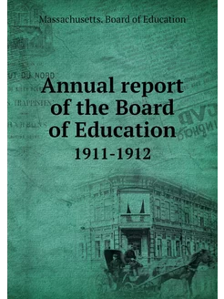 Annual report of the Board of Educati