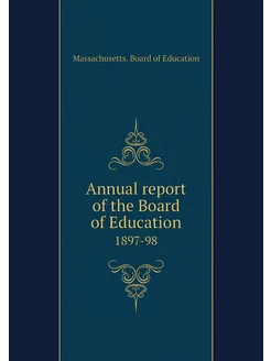 Annual report of the Board of Educati