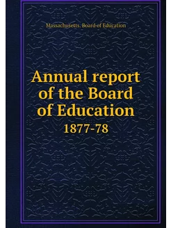 Annual report of the Board of Educati