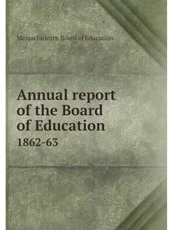 Annual report of the Board of Educati