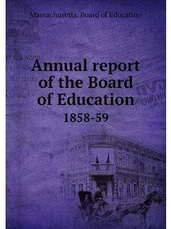 Annual report of the Board of Educati