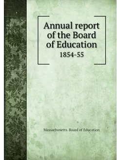 Annual report of the Board of Educati